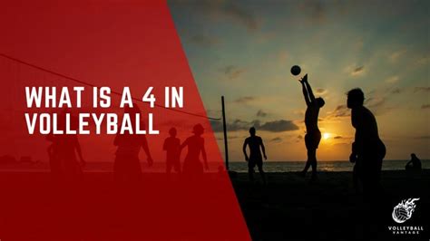 What is a 4 in Volleyball? - Decoding Positions and Plays - Volleyball Vantage