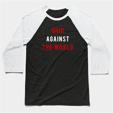 Ohio Against the World - Ohio Against The World - Baseball T-Shirt | TeePublic