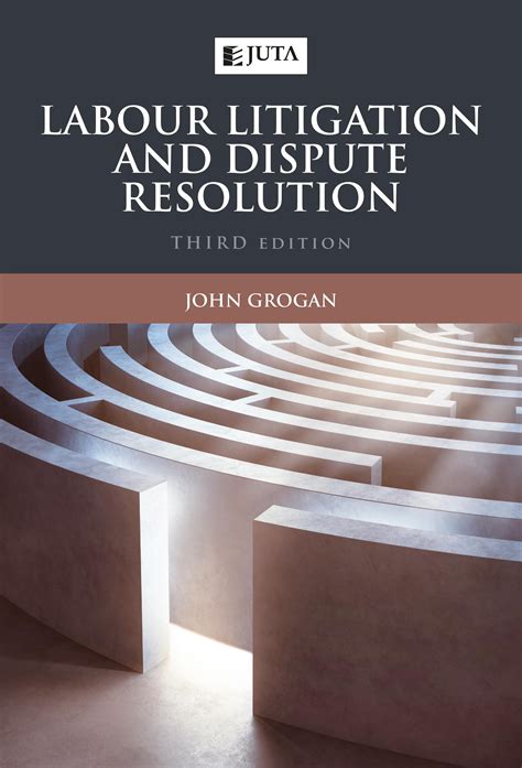 Labour Litigation and Dispute Resolution