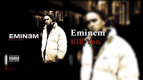 Eminem - Kill You (Uncensored) - YouTube