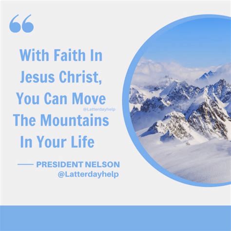 Faith In Christ Can Move Mountains In Your Life – Latterdayhelp Quotes | Spiritual Crusade