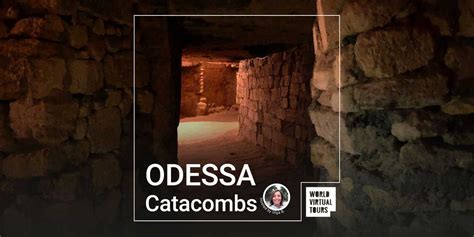 Odessa Catacombs - World Virtual Tours