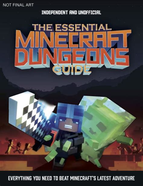 The Essential Minecraft Dungeons Guide (Independent & Unofficial): The complete guide to ...