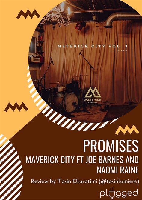 Promises…Maverick City ft Joe Barnes and Naomi Raine | by Plugged | Medium