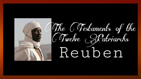 The Testaments of the Twelve Patriarchs: Reuben - YouTube