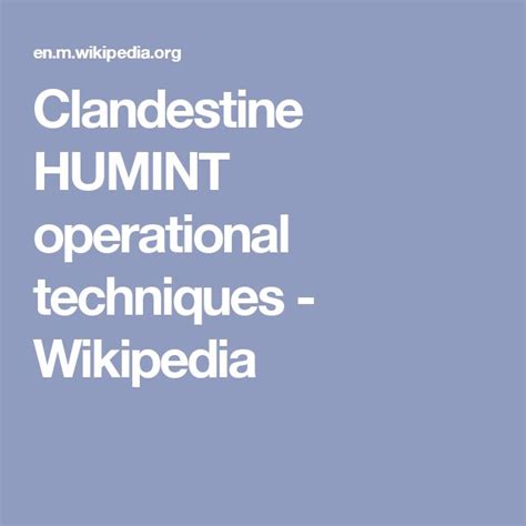 Clandestine HUMINT operational techniques - Wikipedia | Techniques, Wikipedia, Generation