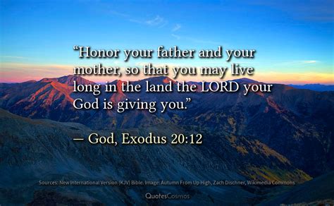 “Honor your father and mother”, Exodus 20:12 - QuotesCosmos