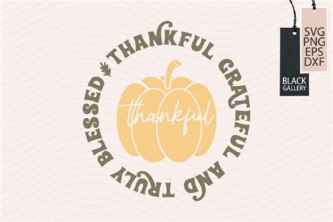 Thankful Grateful & Truly Blessed SVG Graphic by Black Gallery Art Studio · Creative Fabrica