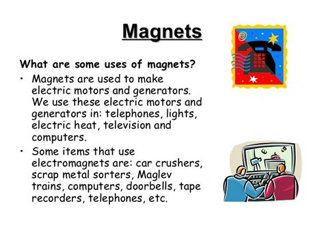 What are magnets used for