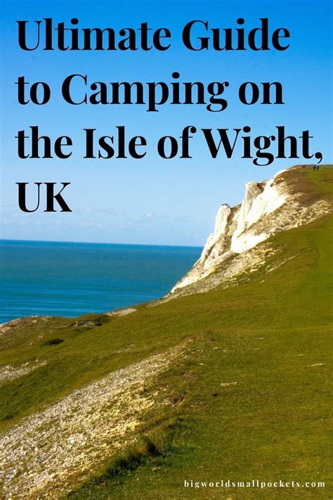 Ultimate Guide to Isle of Wight Camping + Top 5 Campsites - Big World ...