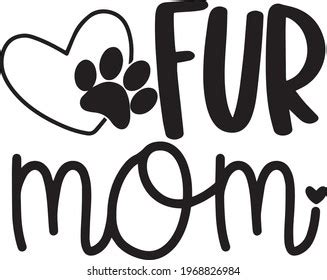 Fur Mom Logo Inspirational Positive Quotes Stock Vector (Royalty Free) 1968826984 | Shutterstock