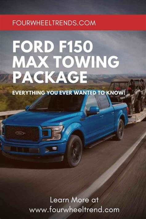 Ford F150 Max Towing Package | Everything You Ever Wanted To Know! – Four Wheel Trends | Ford ...