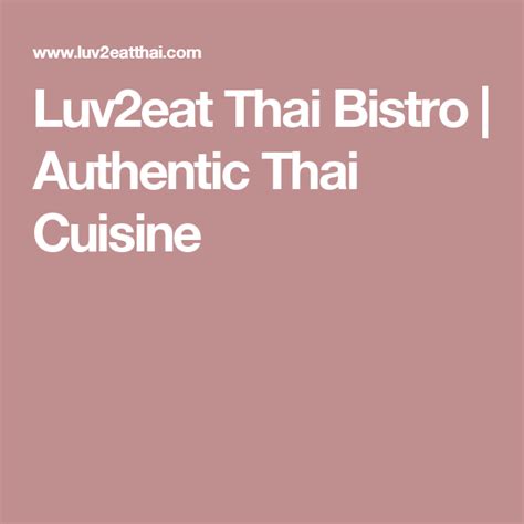 Luv2eat Thai Bistro | Authentic Thai Cuisine Bistro, Restaurants, Hollywood, Authentic, Dining ...