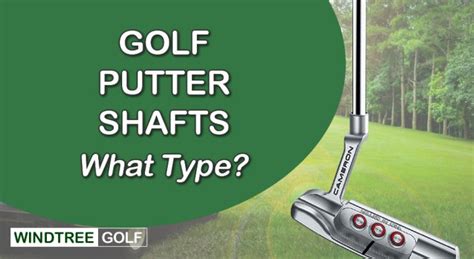 Golf Putter Shafts – What Type Do I Need?