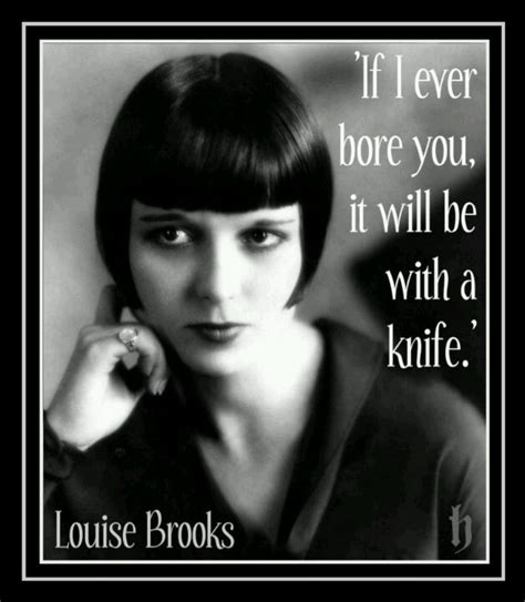 Louise Brooks Quotes. QuotesGram