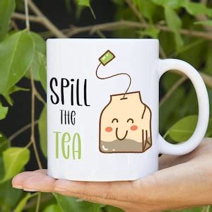 Spill the Tea Mug. Tea Lover Gift. Funny Quote Tea Cup. Birthday Gift ...