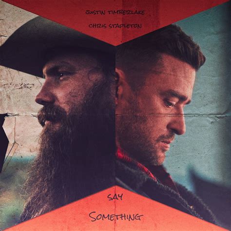 Justin Timberlake - Say Something (feat. Chris Stapleton) … | Flickr