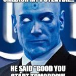 Dr Manhattan Meme Generator - Imgflip