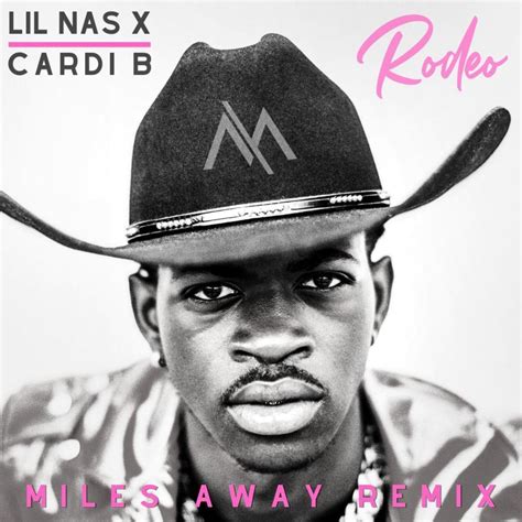 Lil Nas X & Cardi B – Rodeo (Miles Away Remix) Lyrics | Genius Lyrics