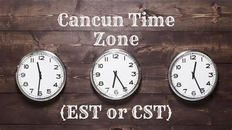 Cancun Time Zone (EST or CST) - It's Changed! | InfoVacay