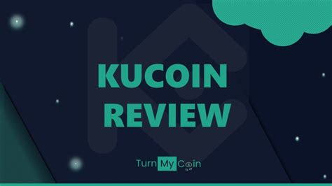 KuCoin Review - 7 points that make it reliable - TurnMyCoin How to Buy ...