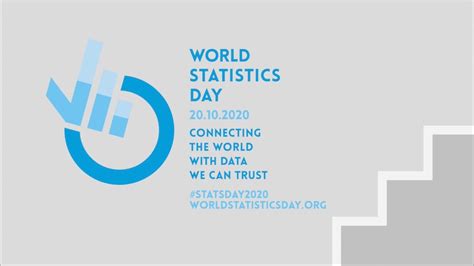 World Statistics Day 2020 -- Connecting the world with data we can ...