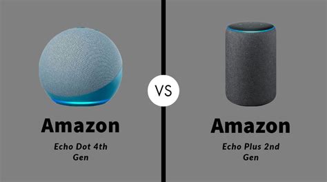 Amazon Echo Dot 4th Gen vs Echo Plus 2nd Gen: Which to Buy? - Amazon ...