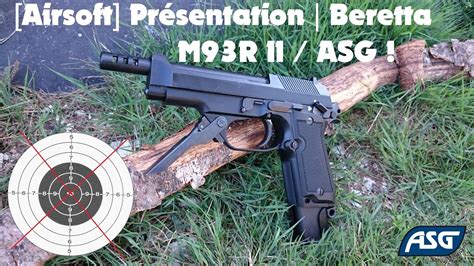 [Airsoft] Présentation | Beretta M93R II / ASG ! - YouTube