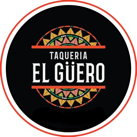 Taqueria El Guero - Mexican Restaurant in CA