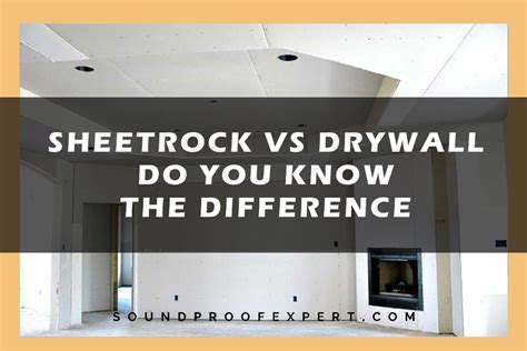 Sheetrock vs Drywall – Do You Know the Difference? - Soundproof Expert