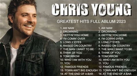 ChrisYoung New Country Songs 2023 | ChrisYoung Greatest Hits Full Album 2023 - YouTube