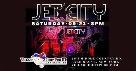 JET CITY AT VILLAGE IDIOT LAKE GROVE SATURDAY 9/23 AT 8PM!, Village ...