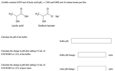 SOLVED: A buffer contains 0.035 mol of lactic acid (pKa = 3.86) and 0.085 mol of sodium lactate ...