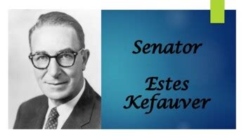 Senator Estes Kefauver Biography PowerPoint by Mr Matthews Teacher Store