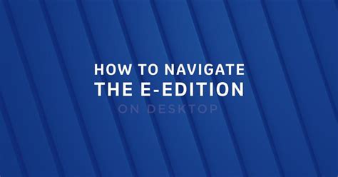 Watch our easy guide to using the E-edition