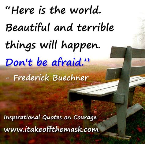 Inspirational Quotes on Courage - "I Take Off The Mask!" - Quotes ...