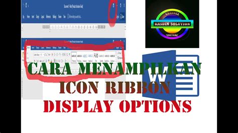 CARA MENAMPILKAN ICON RIBBON DISPLAY OPTIONS DI WORD - YouTube