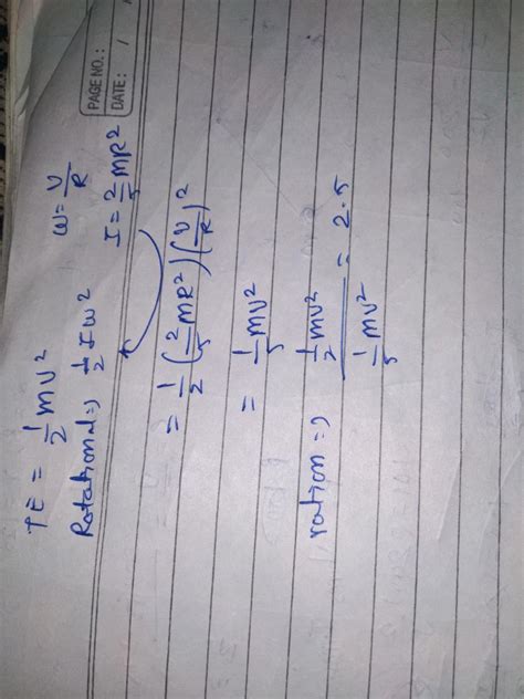 A solid sphere is rolling down an inclined plane. Then the ratio of its translational kinetic ...