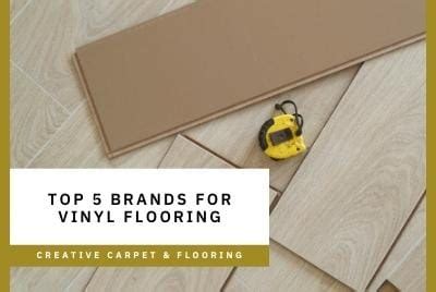 Our Top Five Vinyl Flooring Brands - Creative Carpet & Flooring