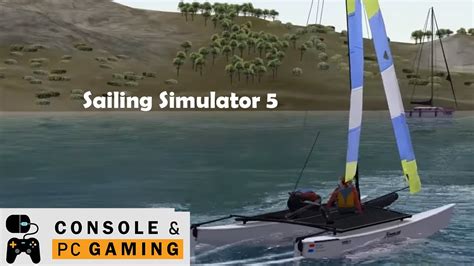 Best Simulation Games - Sailing Simulator 5 - YouTube