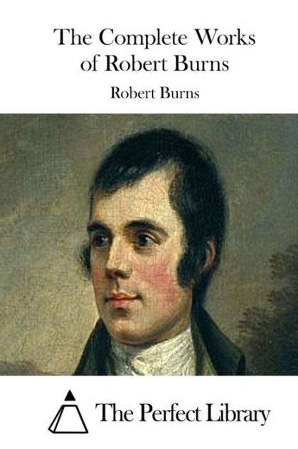 The Complete Works of Robert Burns by Robert Burns, Paperback | Barnes ...