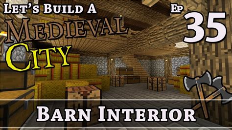 How To Build A Medieval City :: E35 :: Barn Interior :: Minecraft :: Z One N Only - YouTube