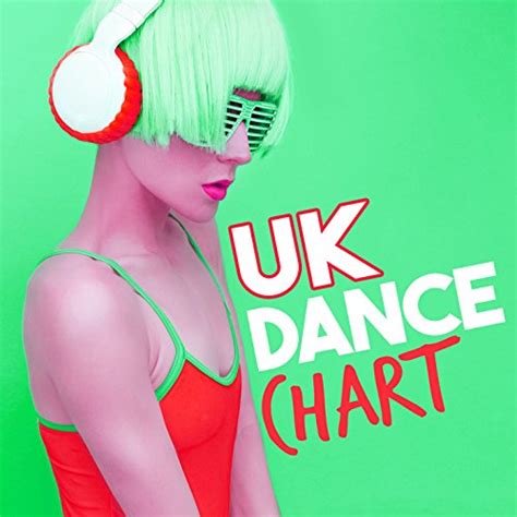 Play Uk Dance Chart by UK Dance Chart on Amazon Music