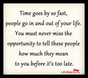 Time Goes By So Fast, People Go In And Out Of Your Life. | Fast quotes ...