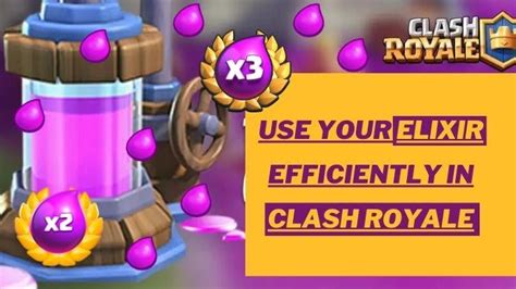 Tips to Use Your Elixir Efficiently in Clash Royale : u/clash-royale-elixir