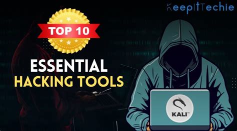 Top 10 Essential Hacking Tools in Kali Linux for Beginners