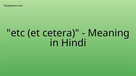 "etc (et cetera)" Meaning in Hindi - FreakyLearn