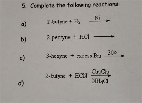 Solved 5. Complete the following reactions: Ni 2-butyne + H2 | Chegg.com