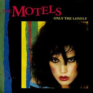 The Motels - Only The Lonely