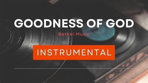 Goodness Of God | Instrumental | Bethel Music - YouTube